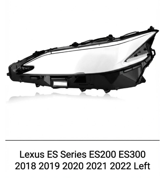 Headlight shell/Headlight lens/Headlamp cover for Lexus ES Series ES200 ES300 ,Year 2018,2019,2020,2021,2022, Pilot Side/Right & Left Front