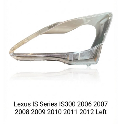 Headlight shell/Headlight lens/Headlamp cover for Lexus IS Series IS300 ,Year 2006,2007,2008,2009,2010,2011,2012, Pilot Side/Right & Left Front
